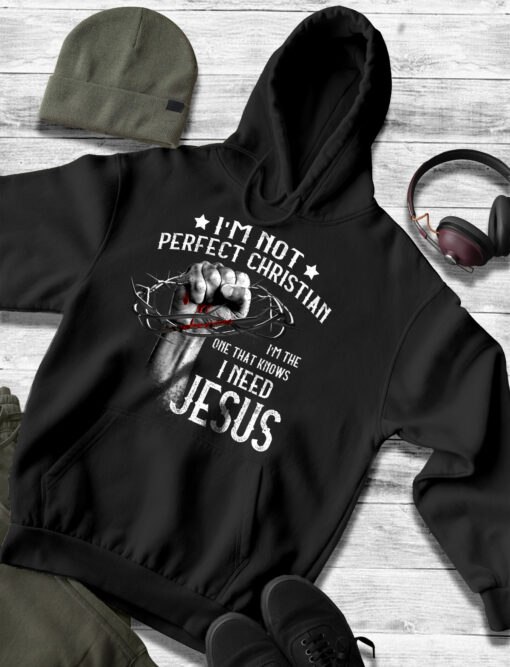 2020-08-Men-Hoodie-I-m-Not-Perfect-Christian-I-m-The-One-That-Knows-I-Need-Jesus-mockup3-black.jpg
