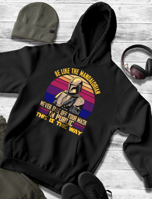2020-09-Men-Hoodie-Be-Like-The-Mandalorian-Never-Take-Off-Your-Mask-In-Public-This-Is-The-Way-Mockup3-Black.png
