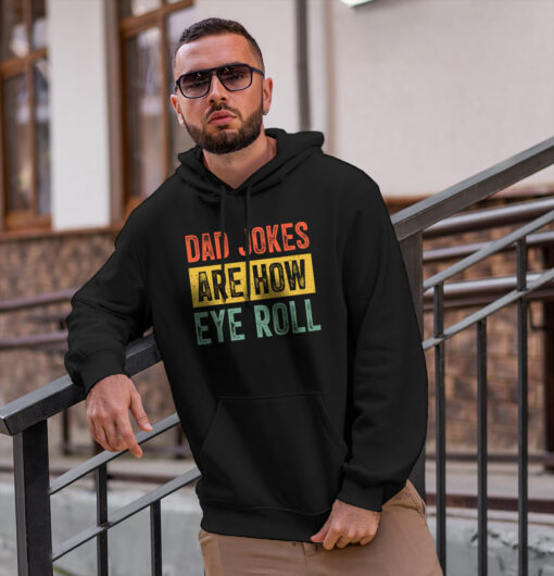 2020-11-Men-Hoodie-Dad-Jokes-Are-How-Eye-Roll-Funny-Gift-For-Dad-Father-s-Day-mockup2-black.jpg