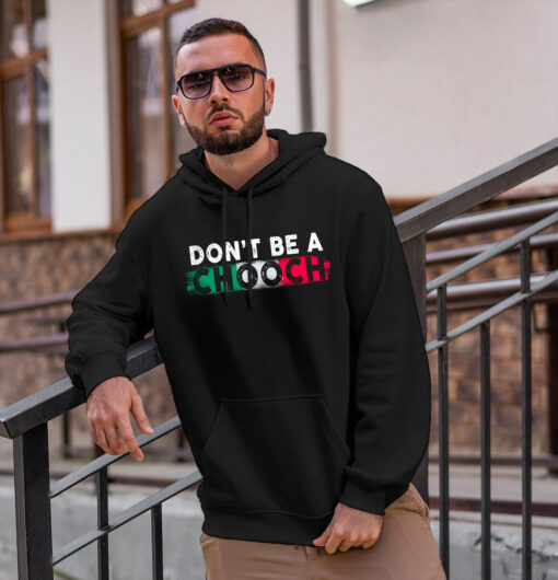 2020-11-Men-Hoodie-Don-t-Be-A-Chooch-Funny-Saying-Humor-Italian-Gift-mockup2-black.jpg