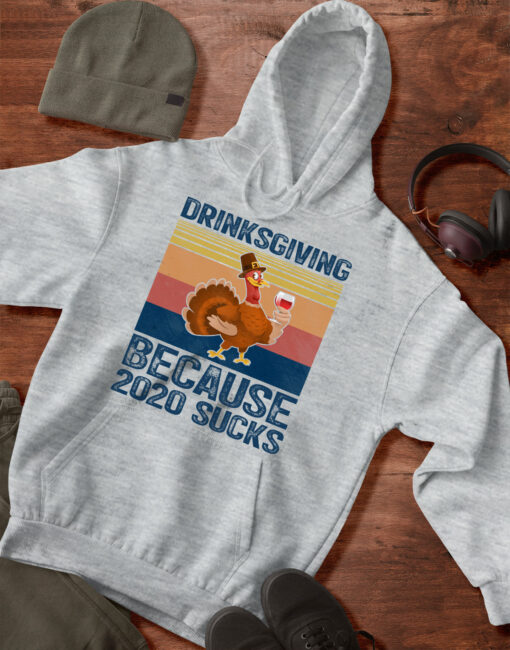 2020-11-Men-Hoodie-Drinksgiving-Because-2020-Sucks-Thanksgiving-Turkey-mockup3-Sport-Grey.jpg