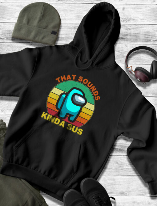 2020-11-Men-Hoodie-That-Sounds-Kinda-Sus-Funny-Among-Game-Us-Mockup3-black.jpg